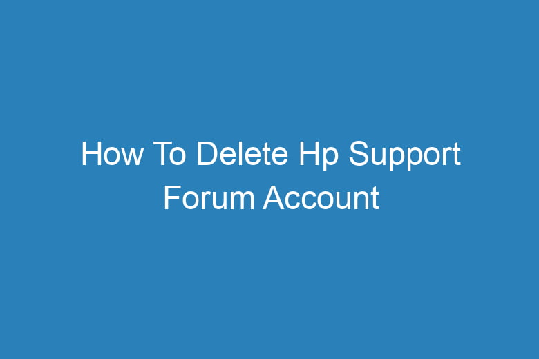 how to delete hp support forum account 15214