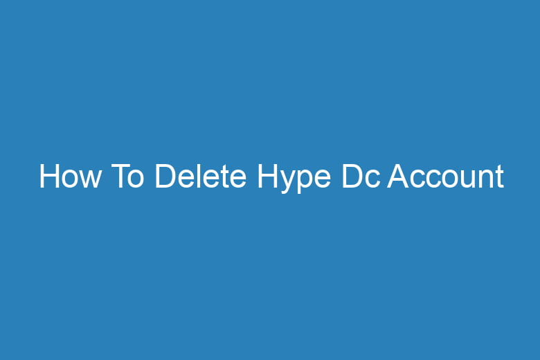 how to delete hype dc account 15257