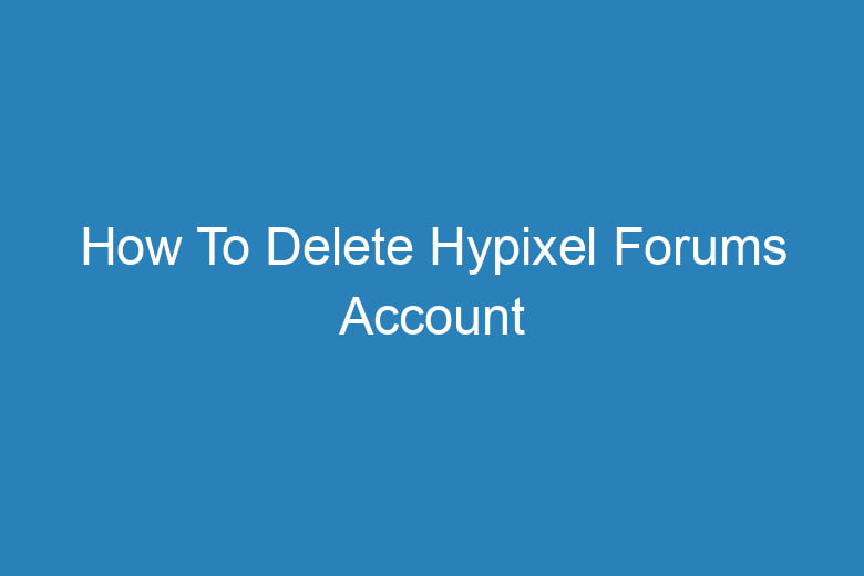 how to delete hypixel forums account 15264