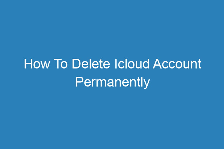 how to delete icloud account permanently 2887