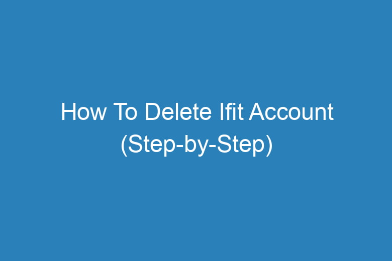 how to delete ifit account step by step 15281