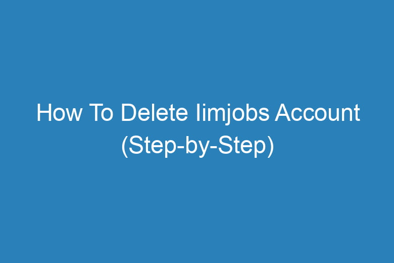 how to delete iimjobs account step by step 15290