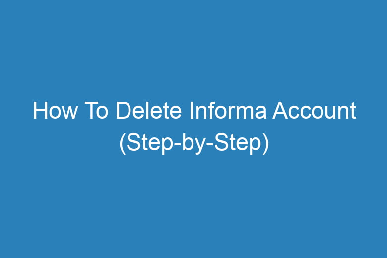 how to delete informa account step by step 15317