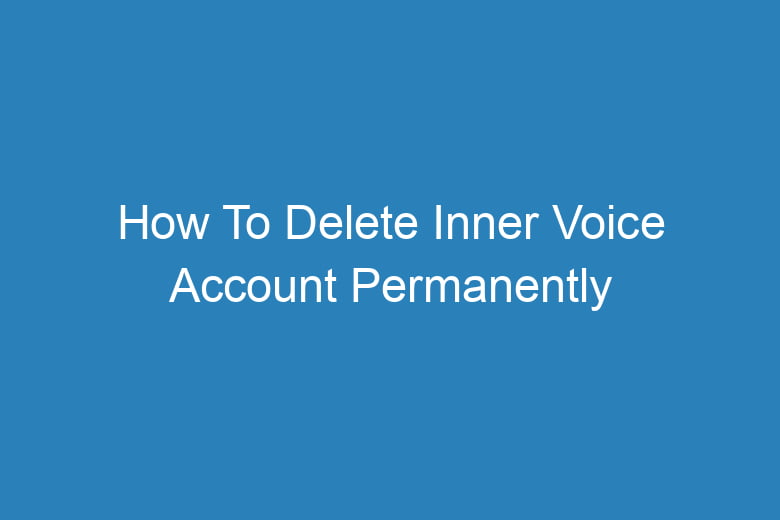 how to delete inner voice account permanently 15328