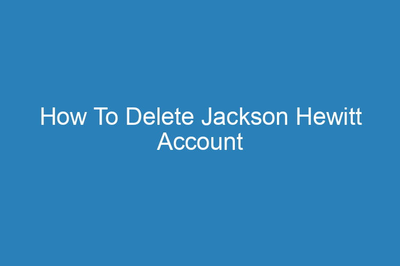 how to delete jackson hewitt account 15396