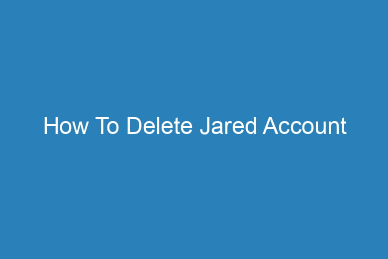how to delete jared account 15398
