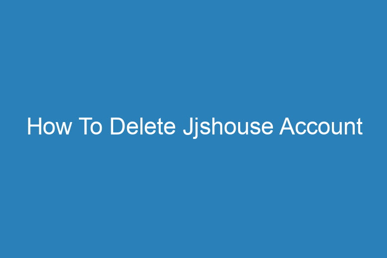 how to delete jjshouse account 15439
