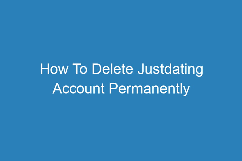 how to delete justdating account permanently 15483