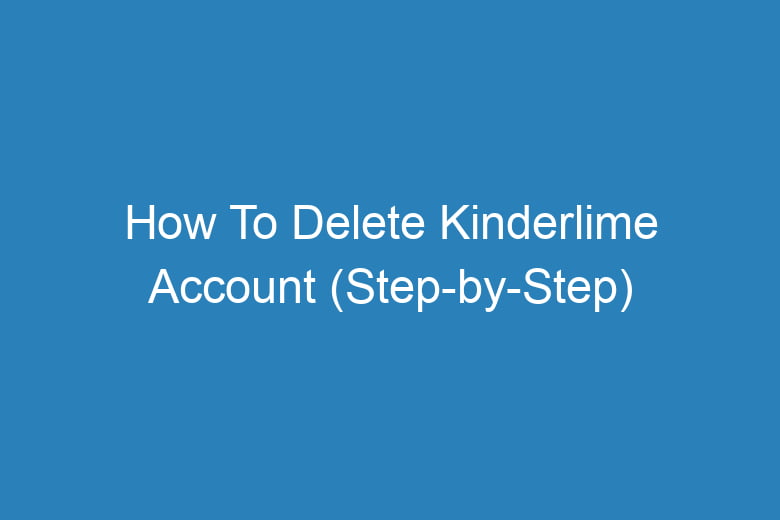 how to delete kinderlime account step by step 15544