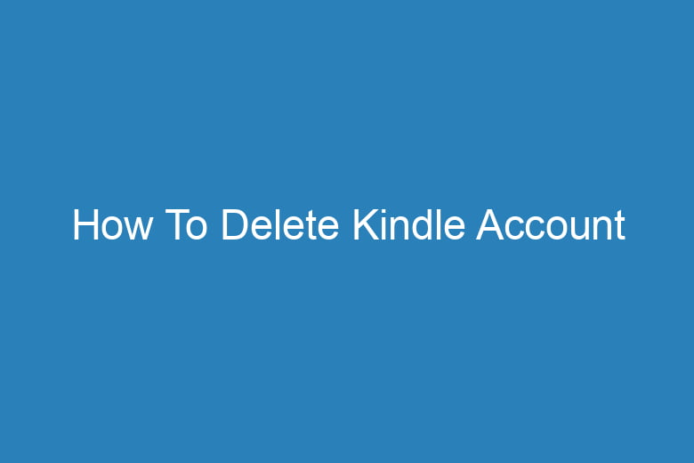 how to delete kindle account 15545