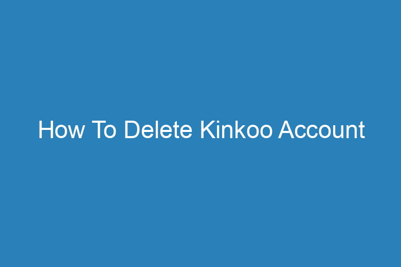 how to delete kinkoo account 15554