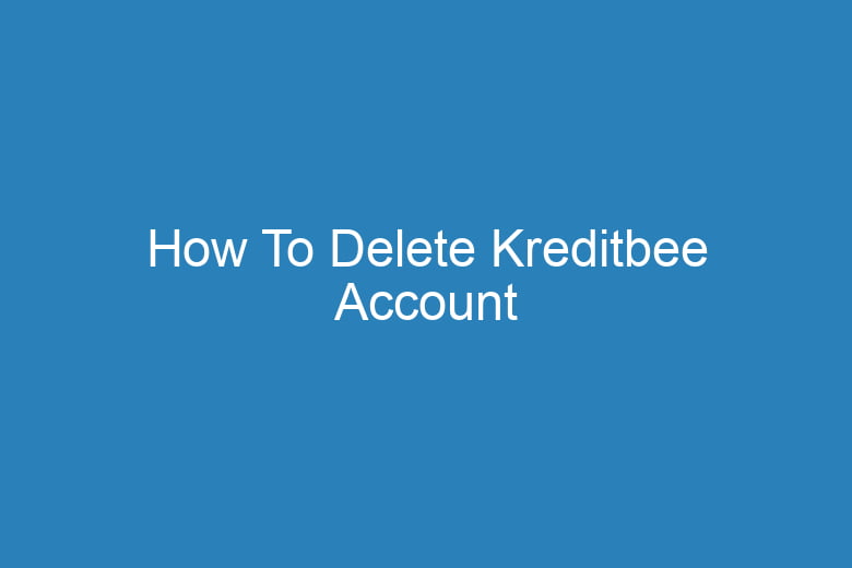 how to delete kreditbee account 15596