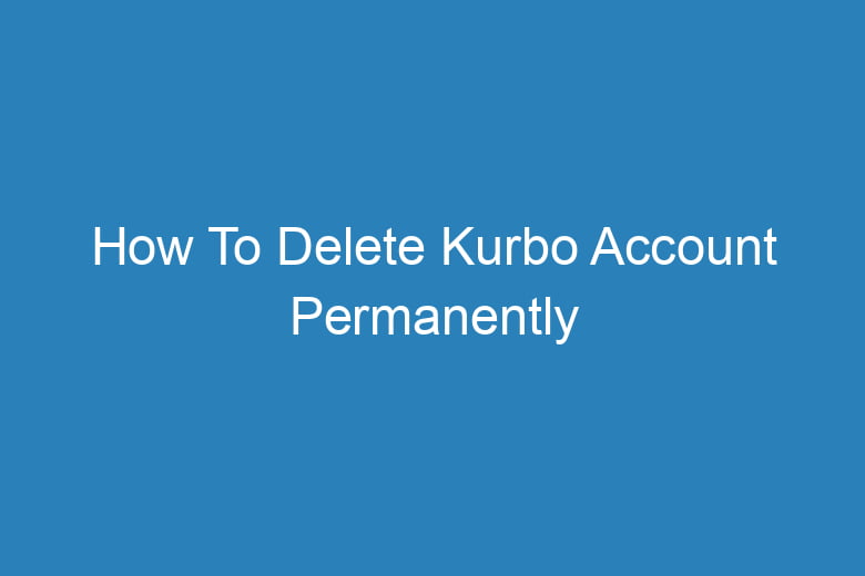how to delete kurbo account permanently 15609