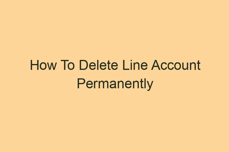 how to delete line account permanently 2862