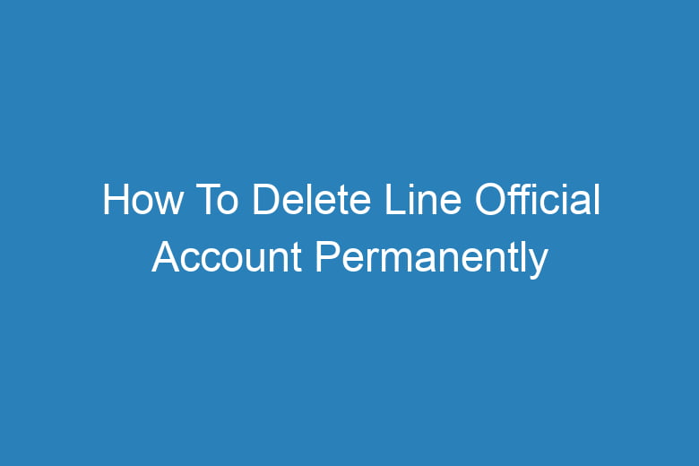 how to delete line official account permanently 15708