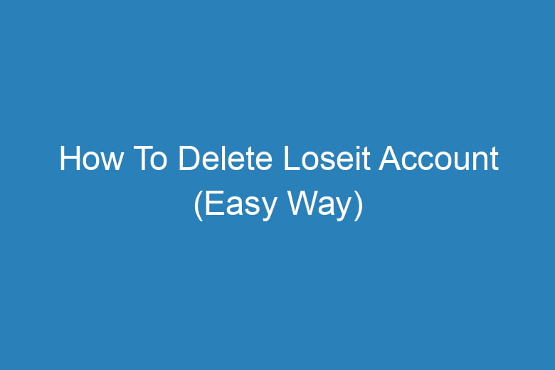 how to delete loseit account easy way 15757