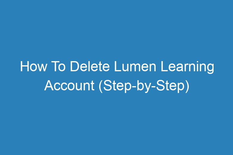 how to delete lumen learning account step by step 15787