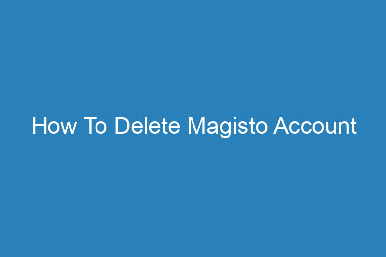 how to delete magisto account 15812