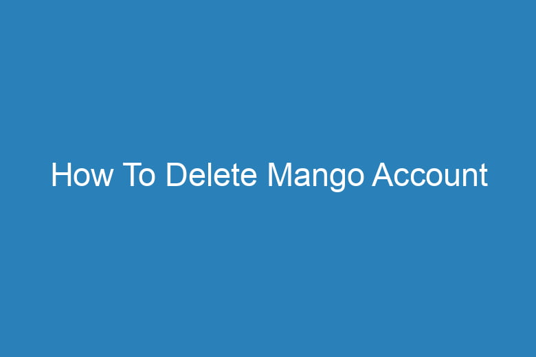 how to delete mango account 15828