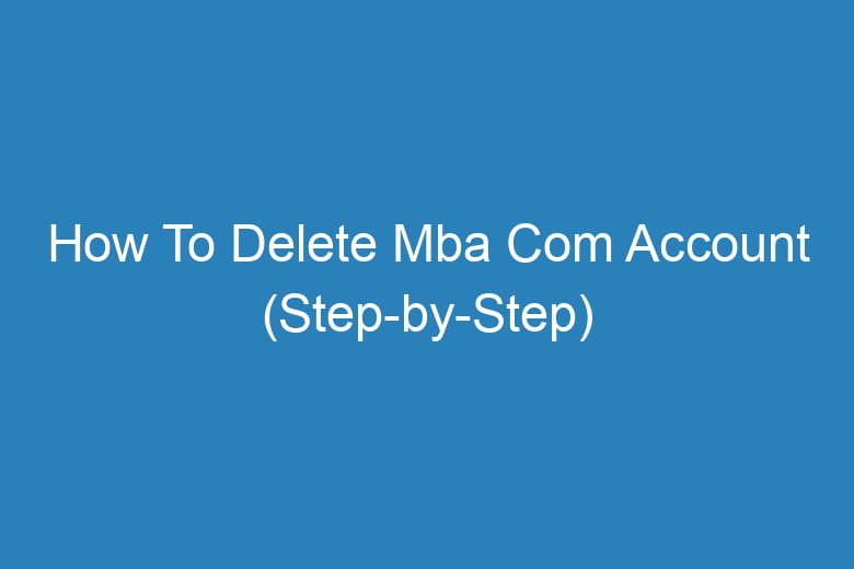 how to delete mba com account step by step 15868