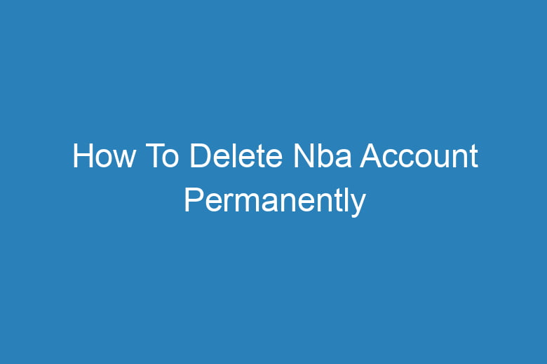 how to delete nba account permanently 2728