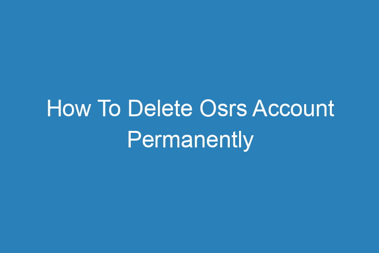 how to delete osrs account permanently 2733
