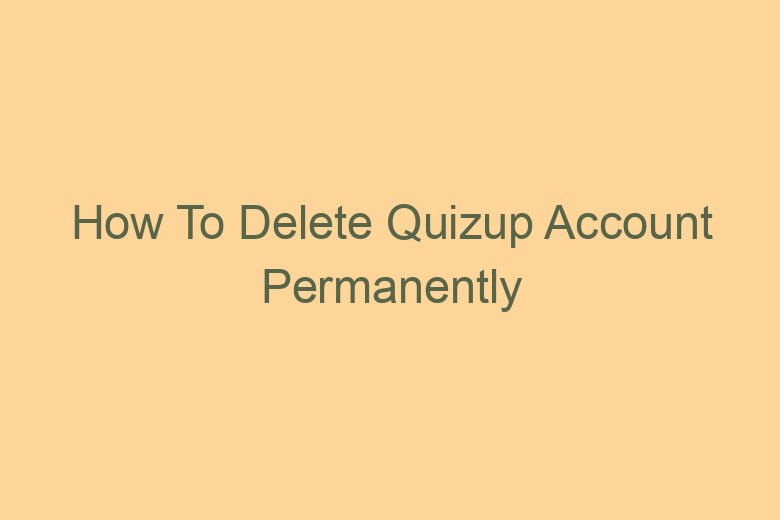 how to delete quizup account permanently 2752