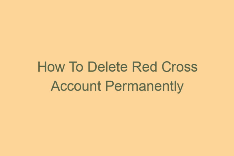How To Delete Red Cross Account Permanently 2754 768x512 