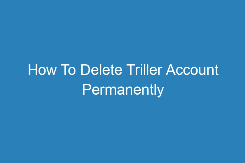how to delete triller account permanently 2894