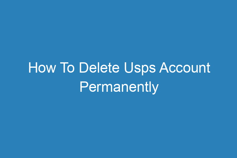 how to delete usps account permanently 2877