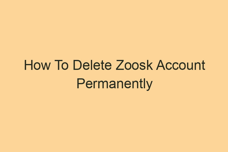 how to delete zoosk account permanently 2846