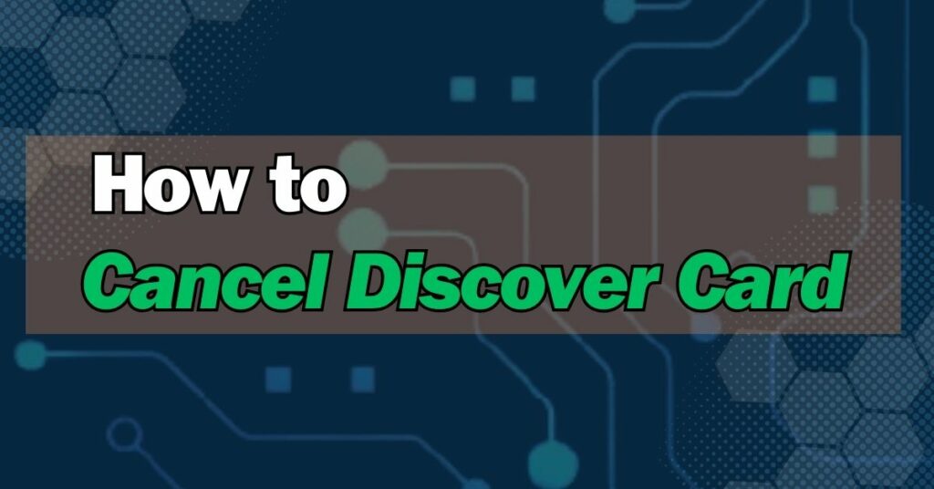 How to Cancel Discover Card