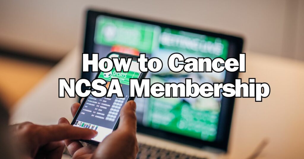 How to Cancel NCSA Membership