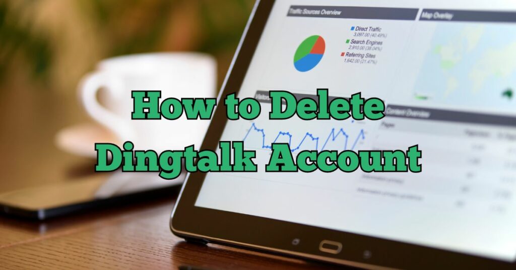 How to Delete Dingtalk Account