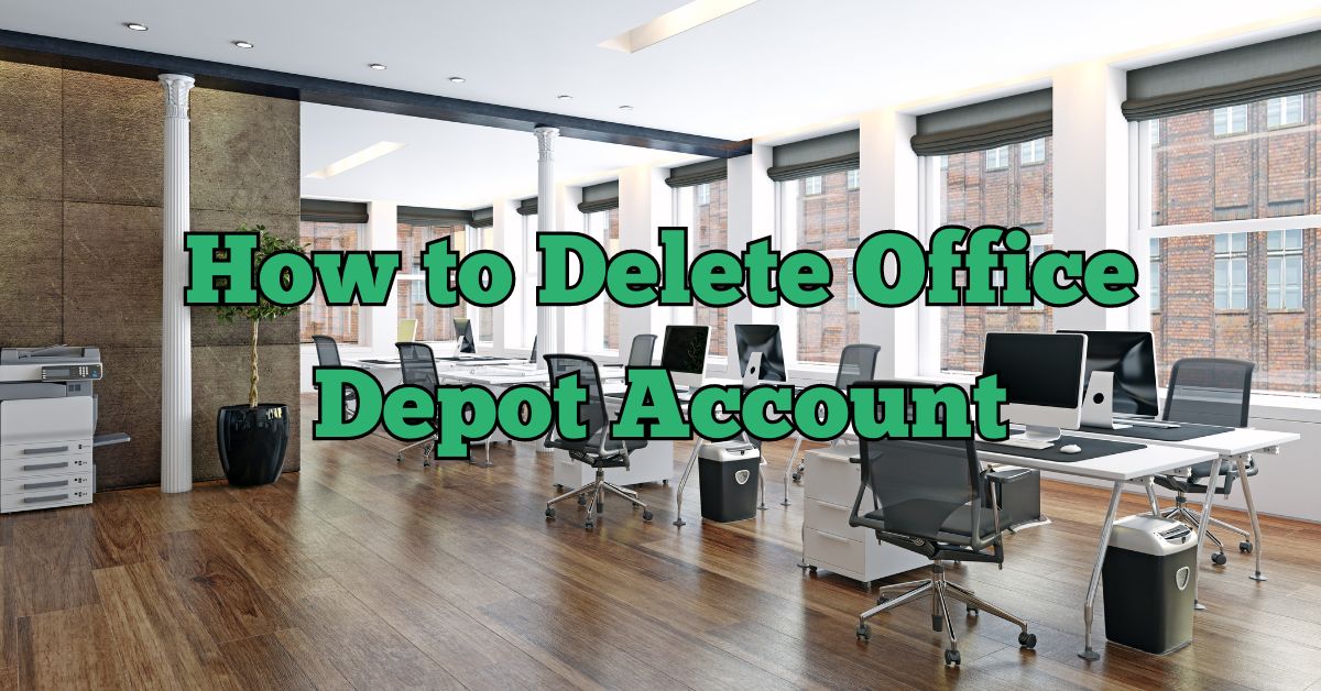 How To Delete Office Depot Account 