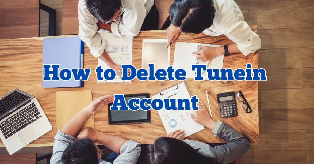 How to Delete Tunein Account