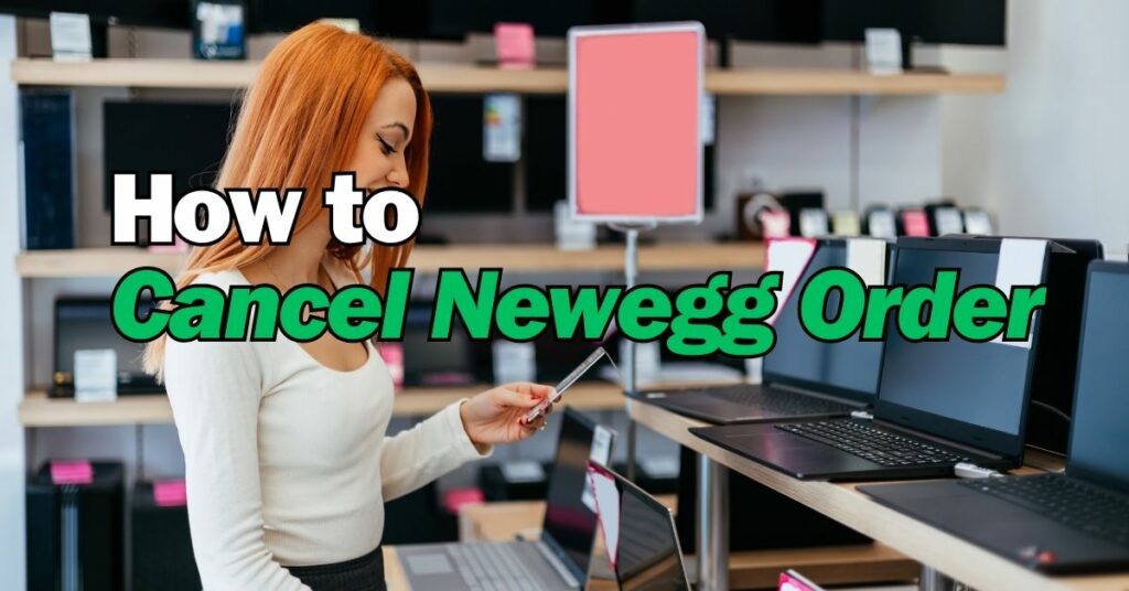 How to Cancel Newegg Order